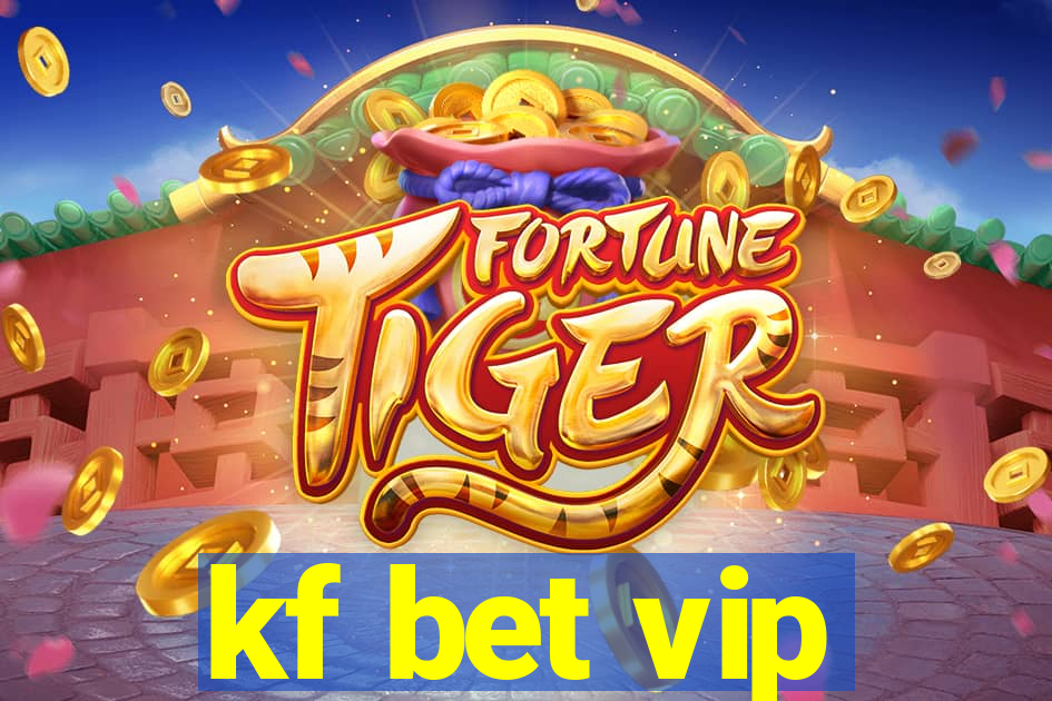 kf bet vip